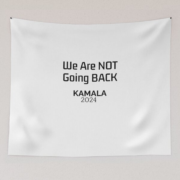 Item preview, We Are NOT Going BACK - Kamala 2024 designed and sold by KATKattalestv.