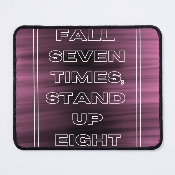 Item preview, Fall Seven Times, Stand Up Eight designed and sold by PulsePop.