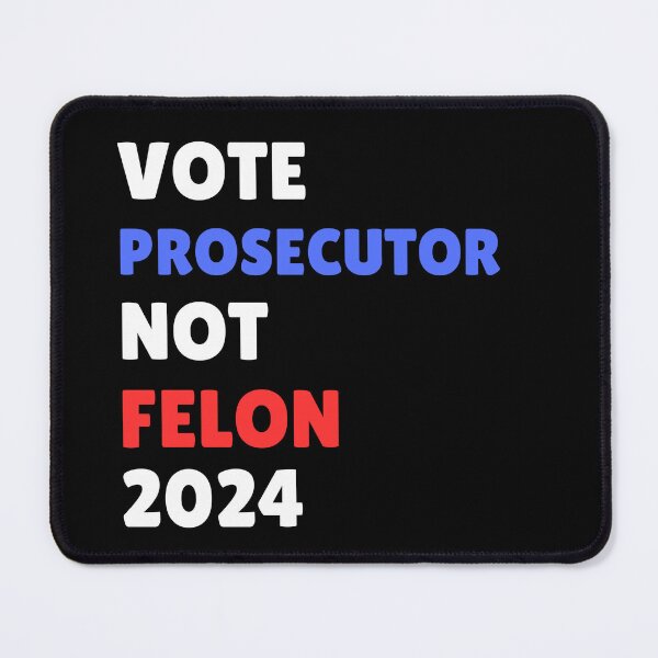 Item preview, Vote Prosecutor Not Felon 2024 designed and sold by ANNINOART ⭐⭐⭐⭐⭐.