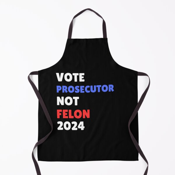 Item preview, Vote Prosecutor Not Felon 2024 designed and sold by ANNINOART ⭐⭐⭐⭐⭐.