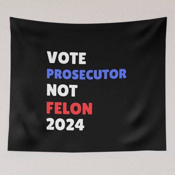 Item preview, Vote Prosecutor Not Felon 2024 designed and sold by ANNINOART ⭐⭐⭐⭐⭐.