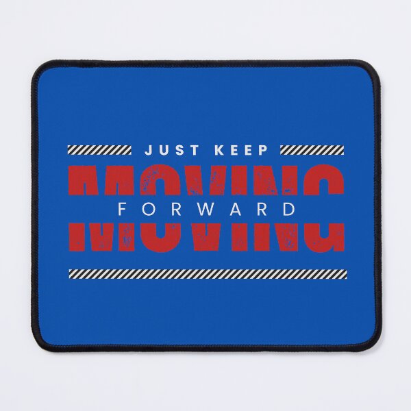 Item preview, Just keep moving forward Inspiring Quote designed and sold by Linizarti-casely Store.