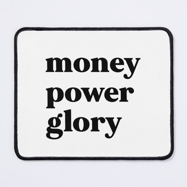 Item preview, Money power glory designed and sold by weirdly weird.