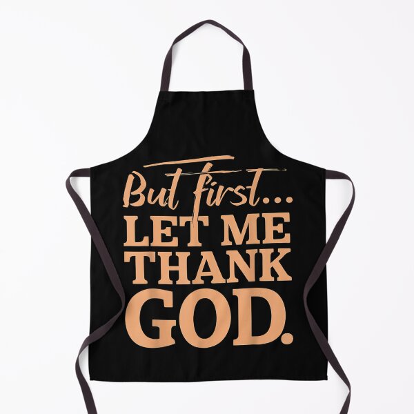 Item preview, But First Let Me Thank God designed and sold by skeastore.