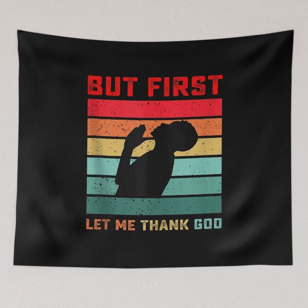 Item preview, But First Let Me Thank God Christian designed and sold by skeastore.