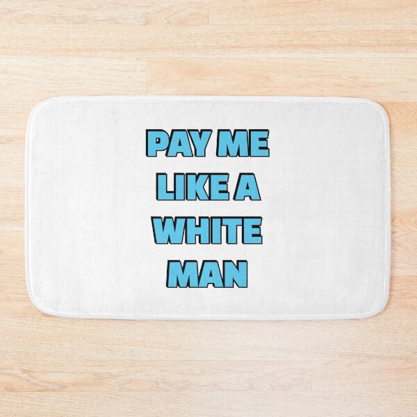 Item preview, Pay Me Like A White Man - equal pay   designed and sold by Inspirationmotivation.