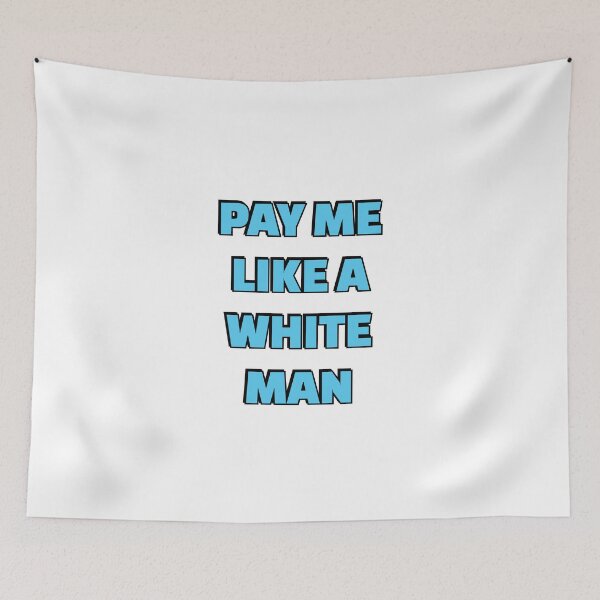 Item preview, Pay Me Like A White Man - equal pay   designed and sold by Inspirationmotivation.