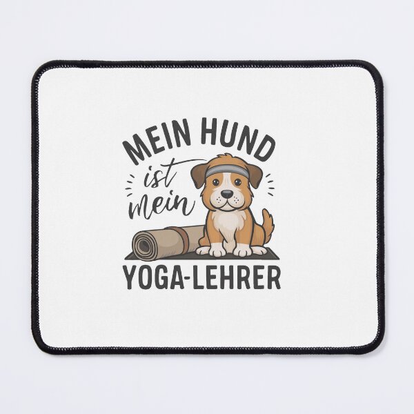 Item preview, My Dog Is My Yoga Teacher designed and sold by MrERNST.