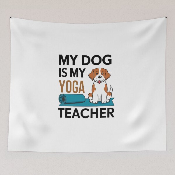 Item preview, My Dog Is My Yoga Teacher designed and sold by MrERNST.