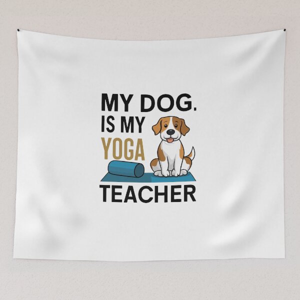 Item preview, My Dog Is My Yoga Teacher designed and sold by MrERNST.