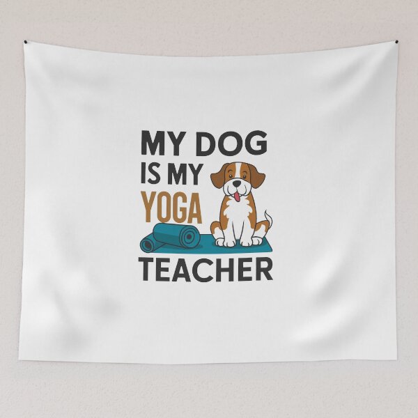 Item preview, My Dog Is My Yoga Teacher designed and sold by MrERNST.