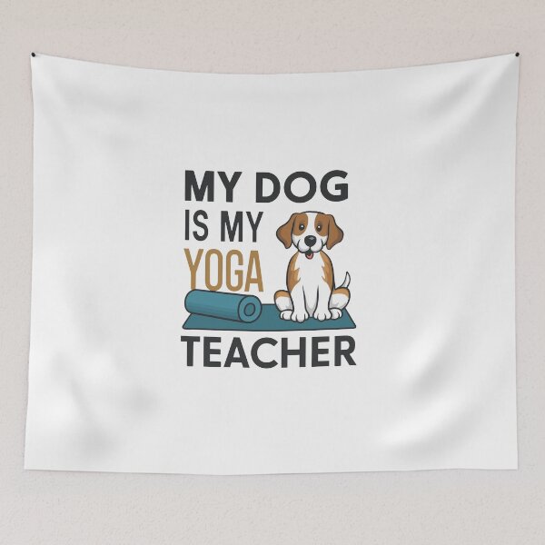 Item preview, My Dog Is My Yoga Teacher designed and sold by MrERNST.