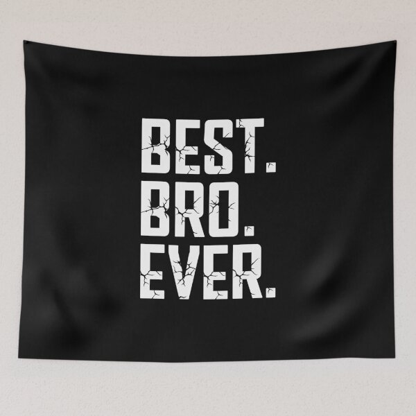Item preview, Best Bro Ever Favourite Brother Ever Best Family Ever designed and sold by farhanhafeez.