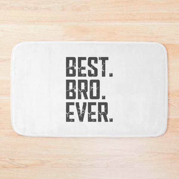 Item preview, Best Bro Ever Favourite Brother Ever Best Family Ever designed and sold by farhanhafeez.