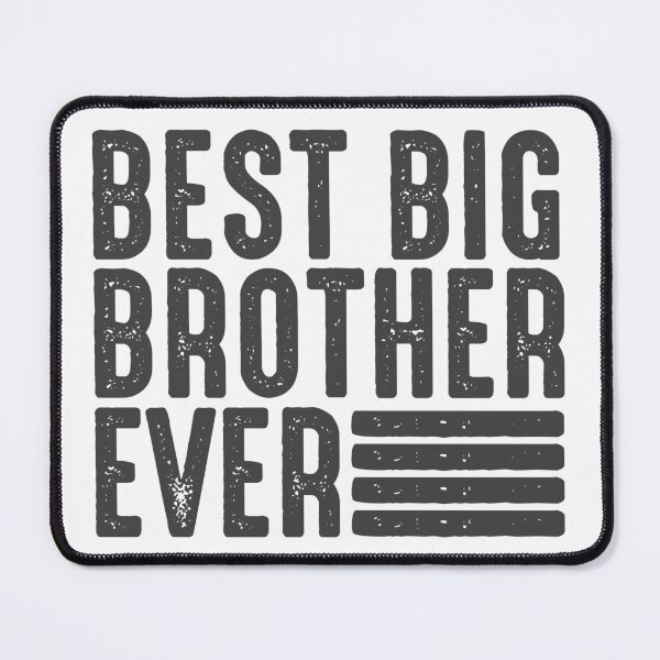 Item preview, Best Big Brother Ever Favourite Brother Ever Best Family Ever designed and sold by farhanhafeez.