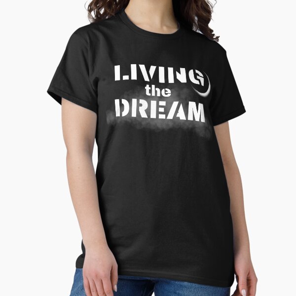 Item preview, Living the Dream designed and sold by MerchMagia.