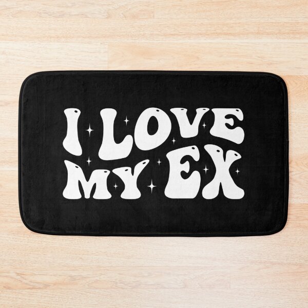 Item preview, I Love My Ex, Funny Sarcastic Relationship Humor designed and sold by Singhe Design.