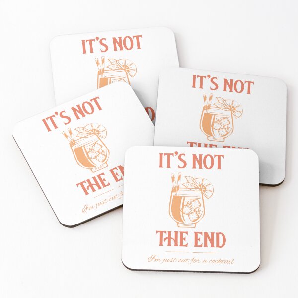 Item preview, İt's not the end. İ'm out for a cocktail designed and sold by BeRareYouClub.