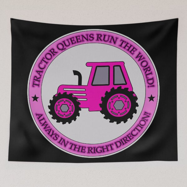 Item preview,  Magenta, pink, feminine, feminist with funny text: "Tractor queens run the world! Always in the right direction!" designed and sold by My-fake-places.
