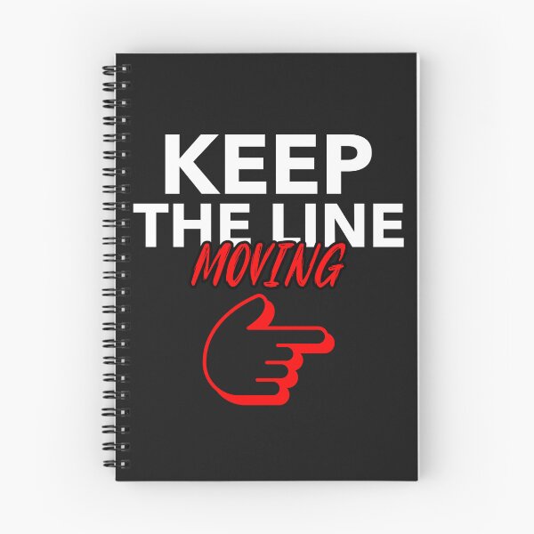 Item preview, Keep The Line Moving designed and sold by BoldImpDes.