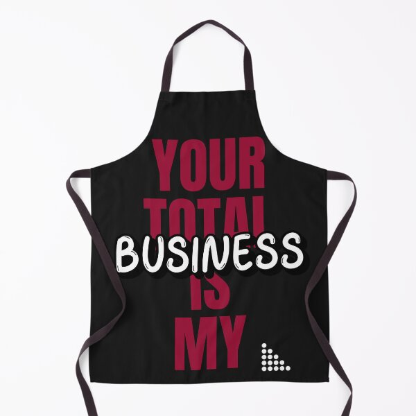 Item preview, Your Total is My Business designed and sold by BoldImpDes.