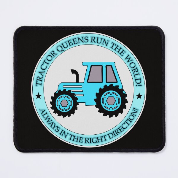 Item preview, Turquoise blue, feminine, feminist with funny text: "Tractor queens run the world! Always in the right direction!" designed and sold by My-fake-places.