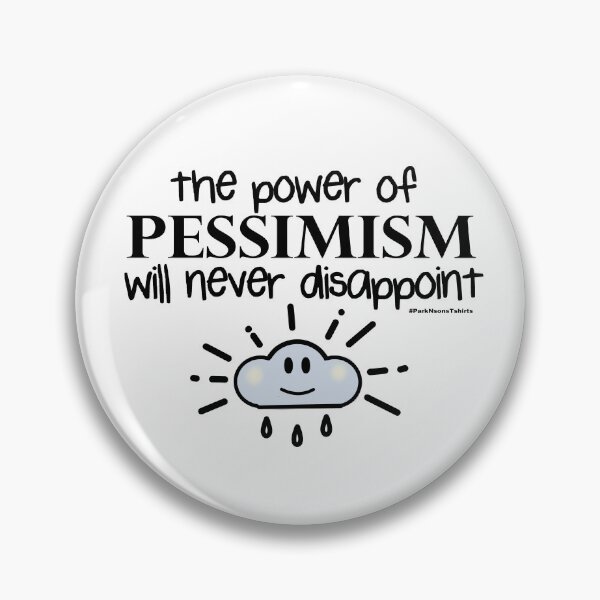 Item preview, The Power of Pessimism  designed and sold by Steve Parknsons.
