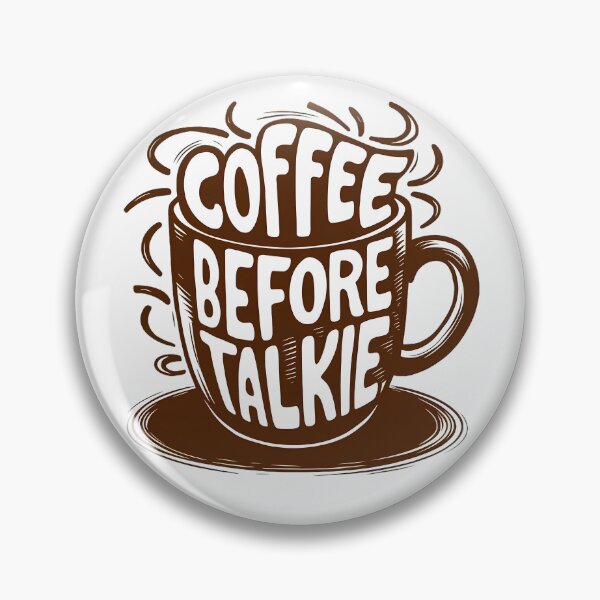 Item preview, Coffee Before Talkie designed and sold by ElegantOutlines.