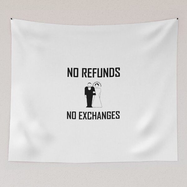 Item preview, Wedding No Refunds No Exchanges designed and sold by TheBestStore.