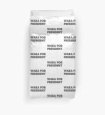 Waka for president !! Duvet Cover