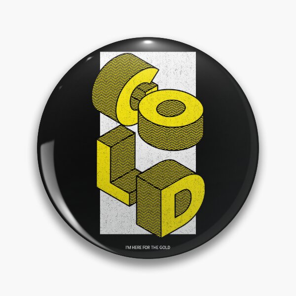 Item preview, I'm here for the Gold designed and sold by BoldImpDes.