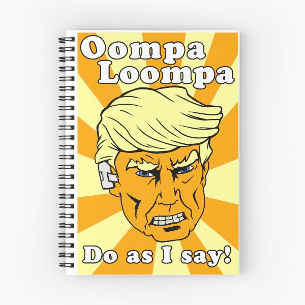 Item preview, Oompa Loompa, do as I say designed and sold by Wayne Brown.