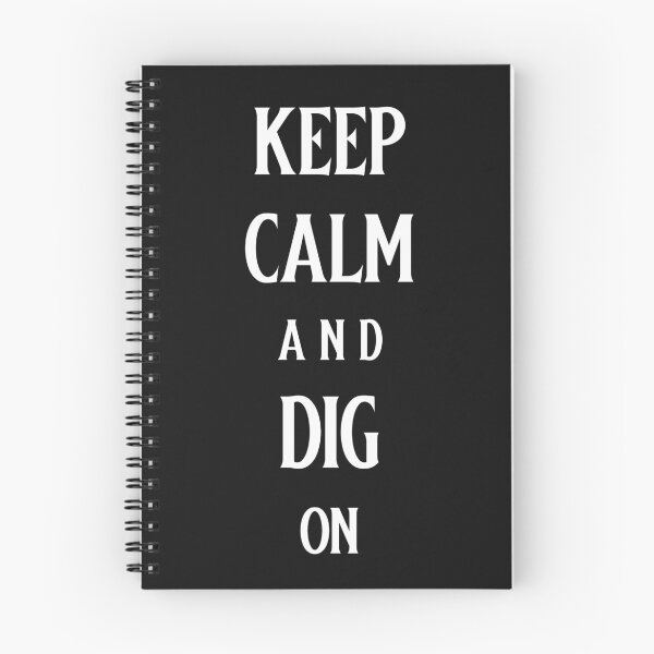 Item preview, Keep Calm and Dig On designed and sold by BoldImpDes.