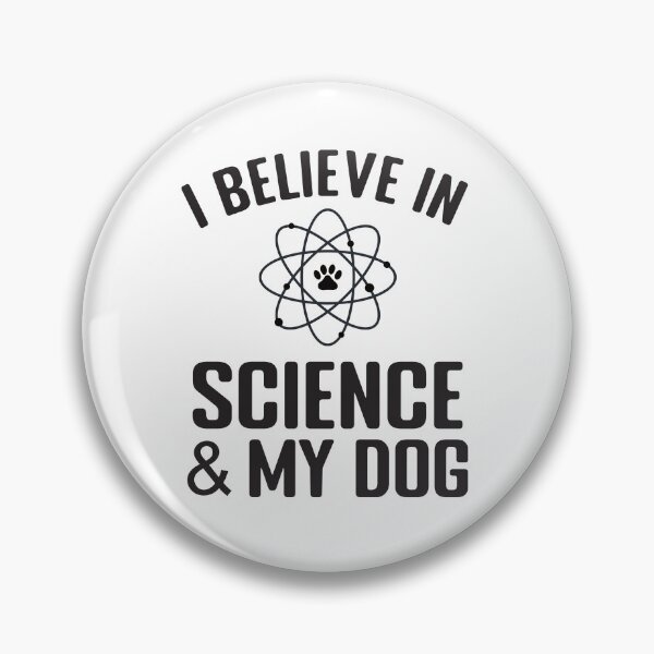 Item preview,  Funny I Believe in Science and My Dog Animal Lover Dog Owner Dad Dog Dog Mom Quote   designed and sold by wenjunior.