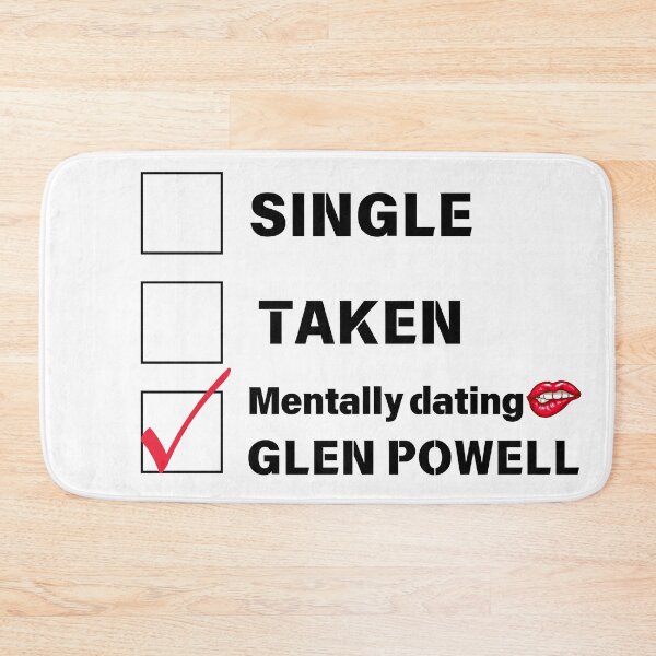 Item preview, Single, Taken, Mentally Dating Glen Powell designed and sold by ChicDesigntm.