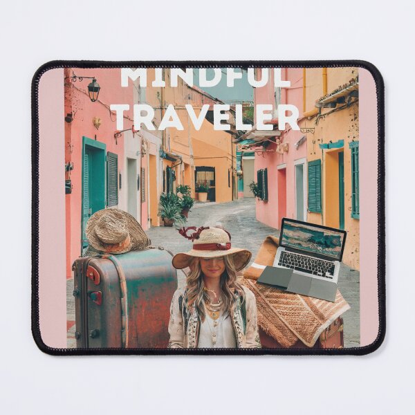 Item preview, Mindful Traveler designed and sold by NSBUBBLEPOD.