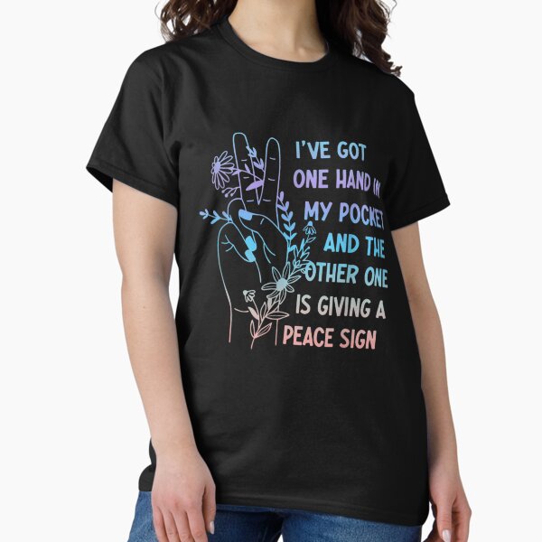 Item preview, Hand In My Pocket And The Other One Is Giving A Peace Sign Alanis Morissette Gift For Men Women designed and sold by TommyBlueSky.