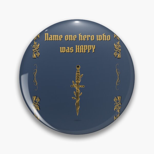 Item preview, Name One Hero Who Was Happy designed and sold by Retro-Reverie.