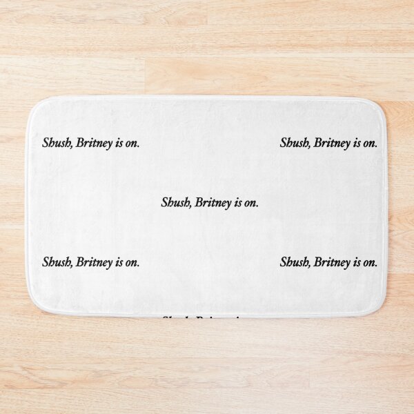 Item preview, Shush, Britney is on. designed and sold by rainmatthews.