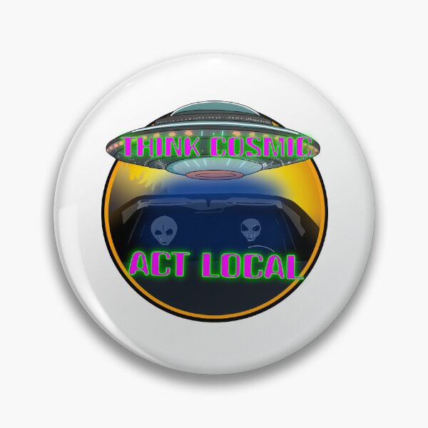 Item preview, Think Cosmic, Act Local: UFO Design designed and sold by GrizzlyCollective.