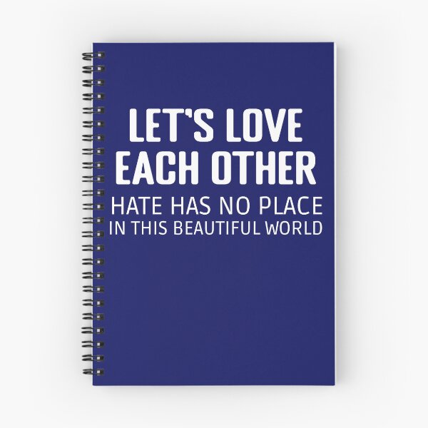 Item preview, Let's Love EACH Other Hate Has No Place in This Beautiful World Be Kind Be Nice Peace Quote designed and sold by wenjunior.