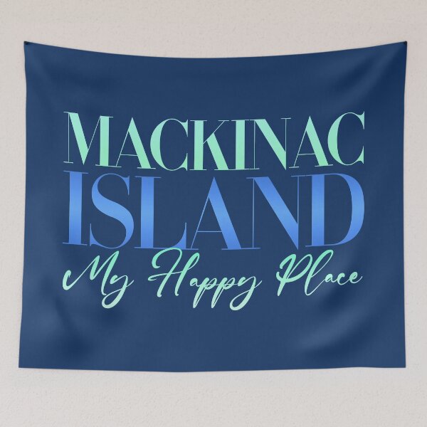 Item preview, Mackinac Island My Happy Place designed and sold by Jarrod Vandenberg.