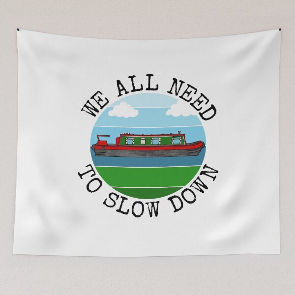 Item preview, Narrowboat, We All Need To Slow Down, Canal Boat Funny designed and sold by doodlerob.