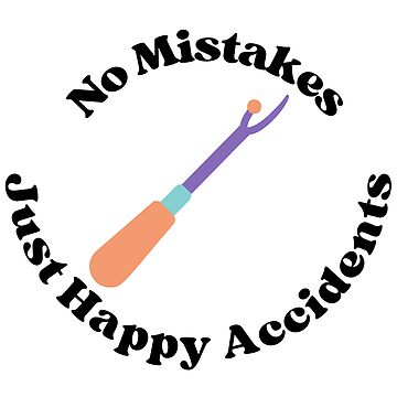 Artwork thumbnail, No Mistakes, Just Happy Accidents by KehlerMade