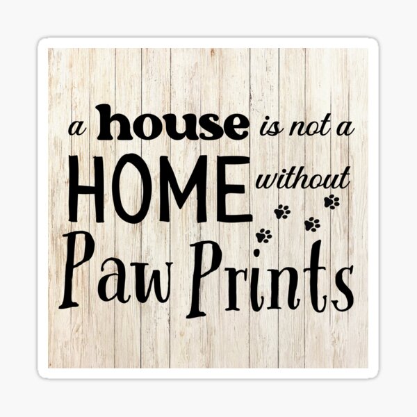 Item preview, Not A Home Without Paw Prints Sticker Magnet designed and sold by Tammy Marie Russell.