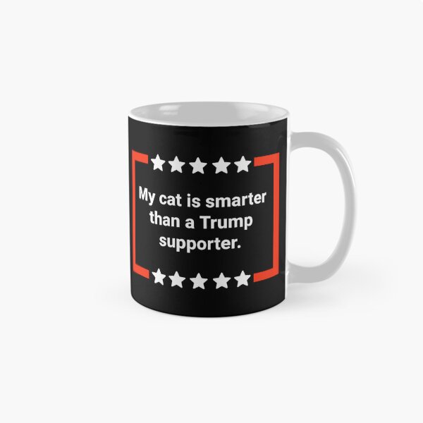 Item preview, My cat is smarter than a Trump supporter  designed and sold by Rachel the Artist .
