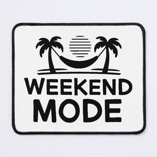 Item preview, Weekend Mode designed and sold by DabrowskiDesign.