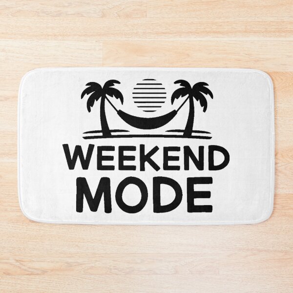 Item preview, Weekend Mode designed and sold by DabrowskiDesign.