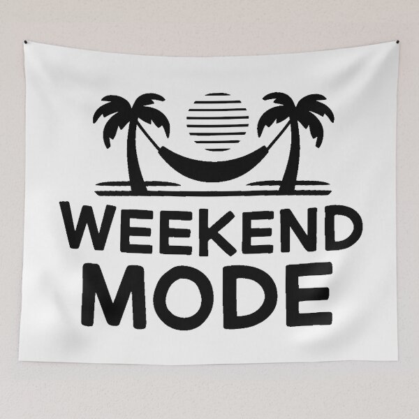 Item preview, Weekend Mode designed and sold by DabrowskiDesign.