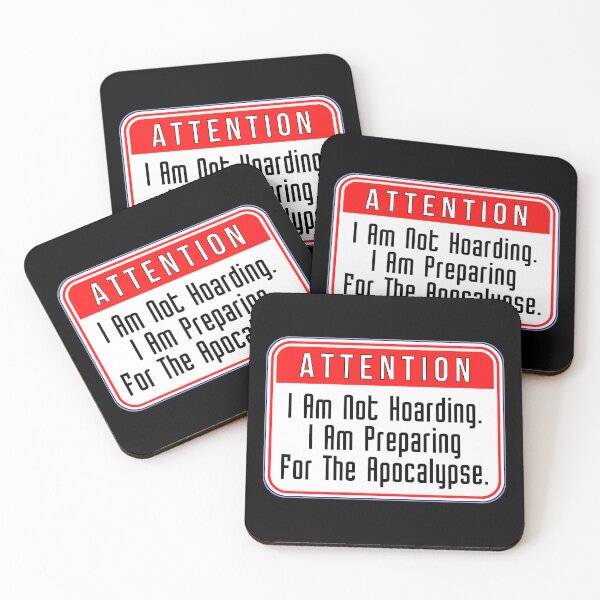 Item preview, ATTENTION:  I Am Not Hoarding.  I Am Preparing For The Apocalypse. - funny warning signs designed and sold by DesignsFromTW-S.